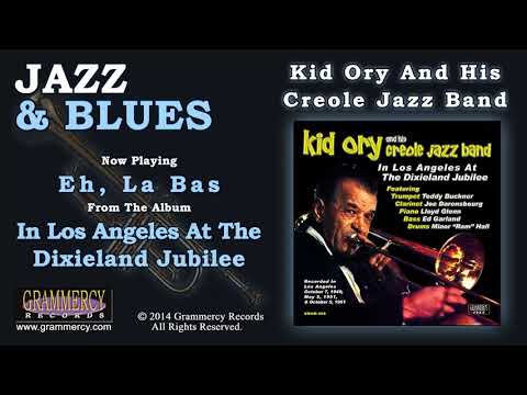 Kid Ory And His Creole Jazz Band - Eh, La Bas