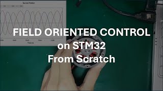 Field-Oriented Control (FOC) on STM32 From Scratch – Practical BLDC Motor Control