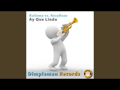 Ay Que Linda (Original Mix)