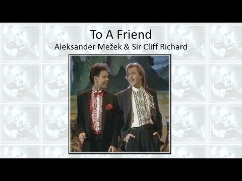 To A Friend - Aleksander Mežek & Sir Cliff Richard