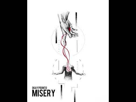Okay Pronto — MISERY (Official Audio)