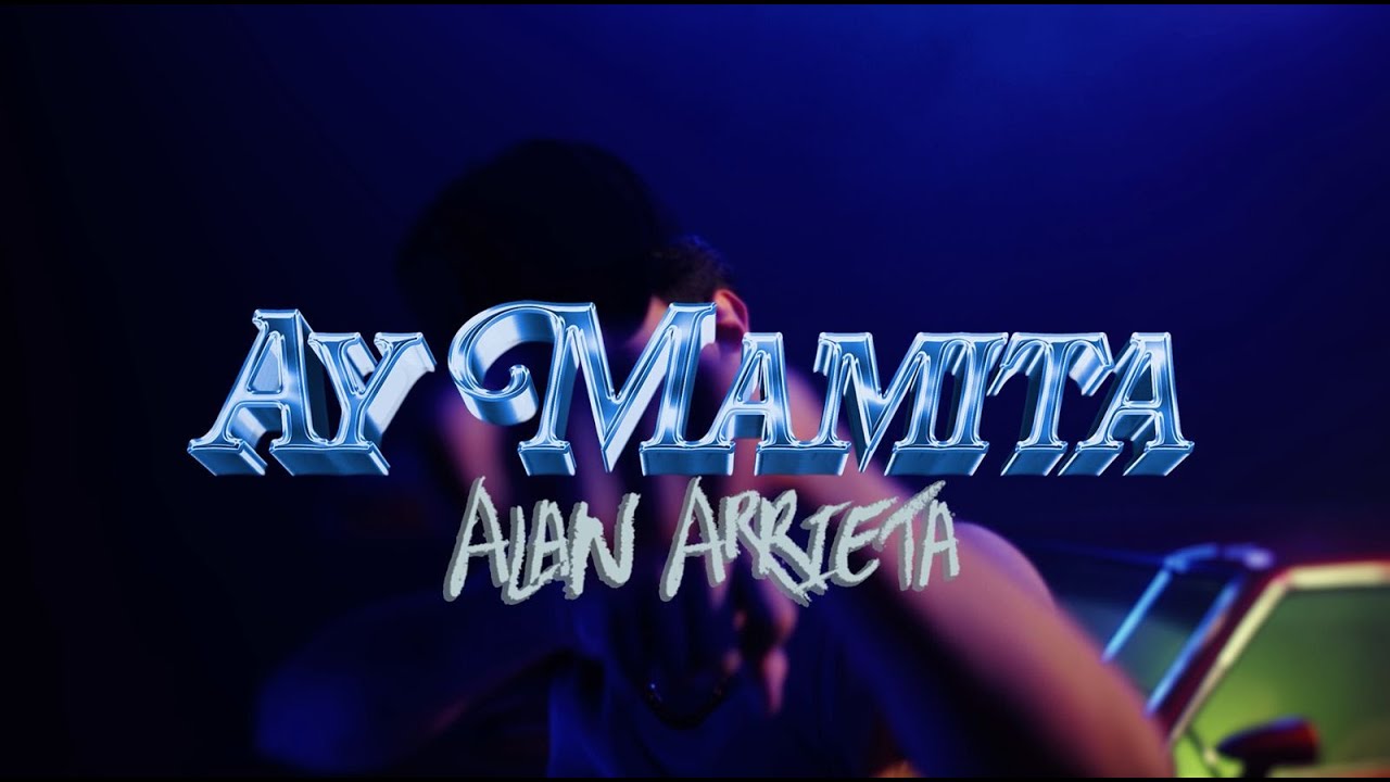 Alan Arrieta - AY MAMITA