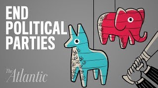 Should the U.S. Get Rid of Political Parties?