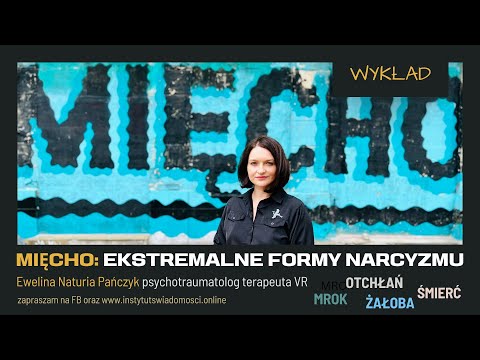 Wykład Mięcho: Ekstremalne Formy Narcyzmu 🖤 Mrok, Otchłań, Żałoba i Śmierć. Ewelina Naturia Pańczyk