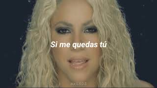 Shakira - Que me quedes tú (Letra)