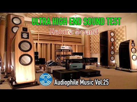 Ultra High End Sound Test - Nature sound-Audiophile Music Vol.25