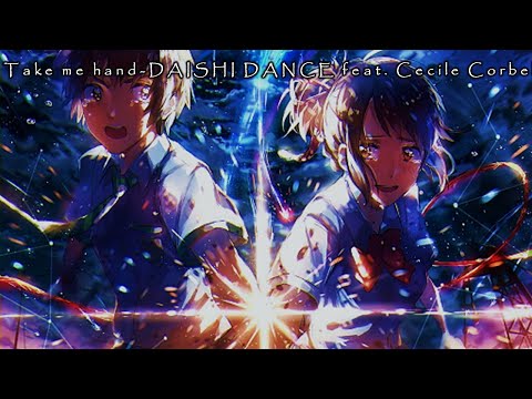 Take me hand - DAISHI DANCE  feat. Cecile Corbel (English,Chiness,Japanese)Full Lyrics(English Song)