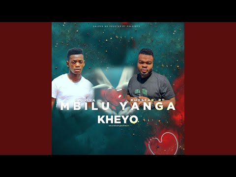Mbilu yanga kheyo (feat. Khusta-rt)