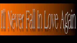 Burt Bacharach ~ I'll Never Fall In Love Again