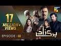 Parizaad | Episode 2 | Eng Sub | Presented By ITEL Mobile | HUM TV | Drama | 27 July 2021