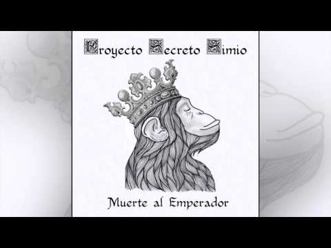 PROYECTO SECRETO SIMIO - Muerte al Emperador (disco completo/full album)