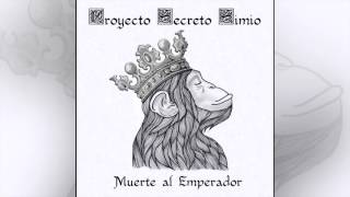PROYECTO SECRETO SIMIO - Muerte al Emperador (disco completo/full album)