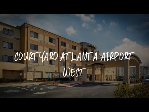 Courtyard Atlanta Airport West Review - Atlanta , United States of America