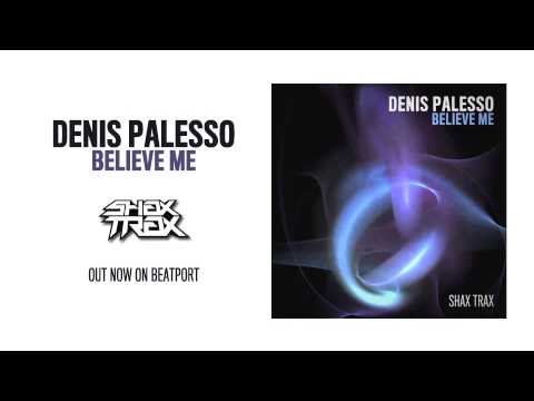 Denis Palesso "Believe Me" [SHAX TRAX]