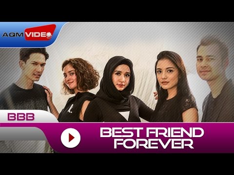 BBB - Best Friend Forever | Official Video