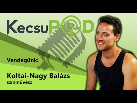KecsuPOD 1. - Vendégünk Koltai-Nagy Balázs