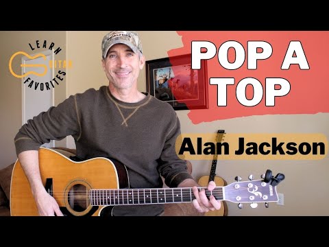 Pop A Top 2 - Alan Jackson