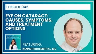 Episode 042: Eye on Cataract: Causes, Symptoms, and Treatment Options
