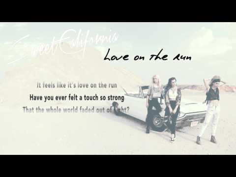 Sweet California - Love on the Run  (Lyric Video)