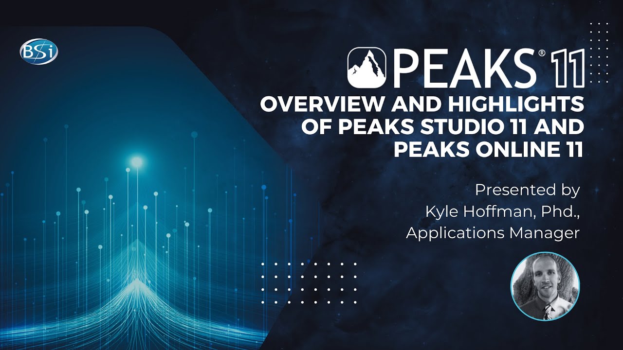 PEAKS New Releases: Overview and Highlights of PEAKS Studio 11 and PEAKS Online 11