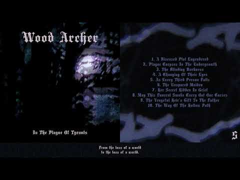 ON053 - Wood Archer - In the Plague of Tyrants (Dungeon Synth Dark Ambient Full Album)