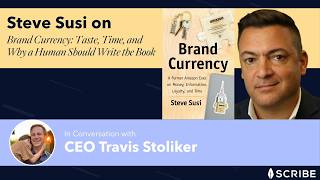 Brand Currency: Steve Susi on Taste, Time, and Why a Human Should Write the Book