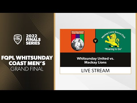 FQPL  Whitsunday Coast Men's Grand Final - Whitsunday United vs. Mackay Lions