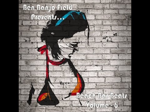 Beach Bar Beats - Volume 6