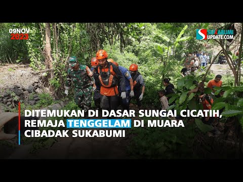Ditemukan di Dasar Sungai Cicatih, Remaja Tenggelam di Muara Cibadak Sukabumi