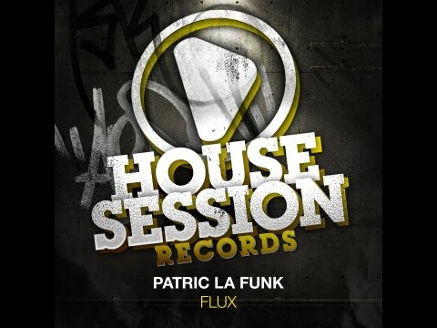 Patric La Funk - Flux (Original Mix)