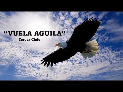 Vuela Como Aguila - Tercer Cielo