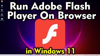 How To Run Adobe Flash Player On Browser In windows 11 | Run Flash Player On Google Chrome
