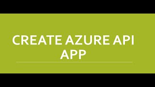 CREATE AZURE API APP