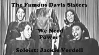 The Famous Davis Sisters - We Need Power