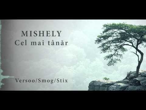 Mishely - Cel mai tanar [feat Versoo, Smog, Stix]