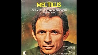 Mel Tillis &quot;She&#39;ll Be Hanging &#39;Round Somewhere&quot; complete vinyl Lp