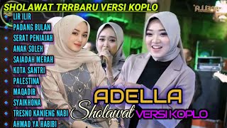 Download lagu SHOLAWAT KOPLO ADELLA FULL ALBUM TERBARU PALING DI CARI mp3 Download lagu SHOLAWAT KOPLO ADELLA FULL ALBUM TERBARU PALING DI CARI mp3
