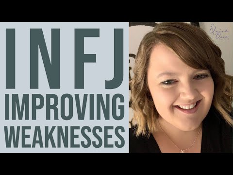 71. Improving Your Weaknesses | Learn About the MBTI INFJ Personality Type