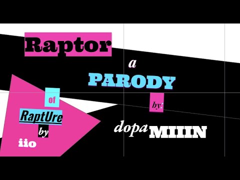 Raptor (Parody of Rapture by Nadia Ali and iio)