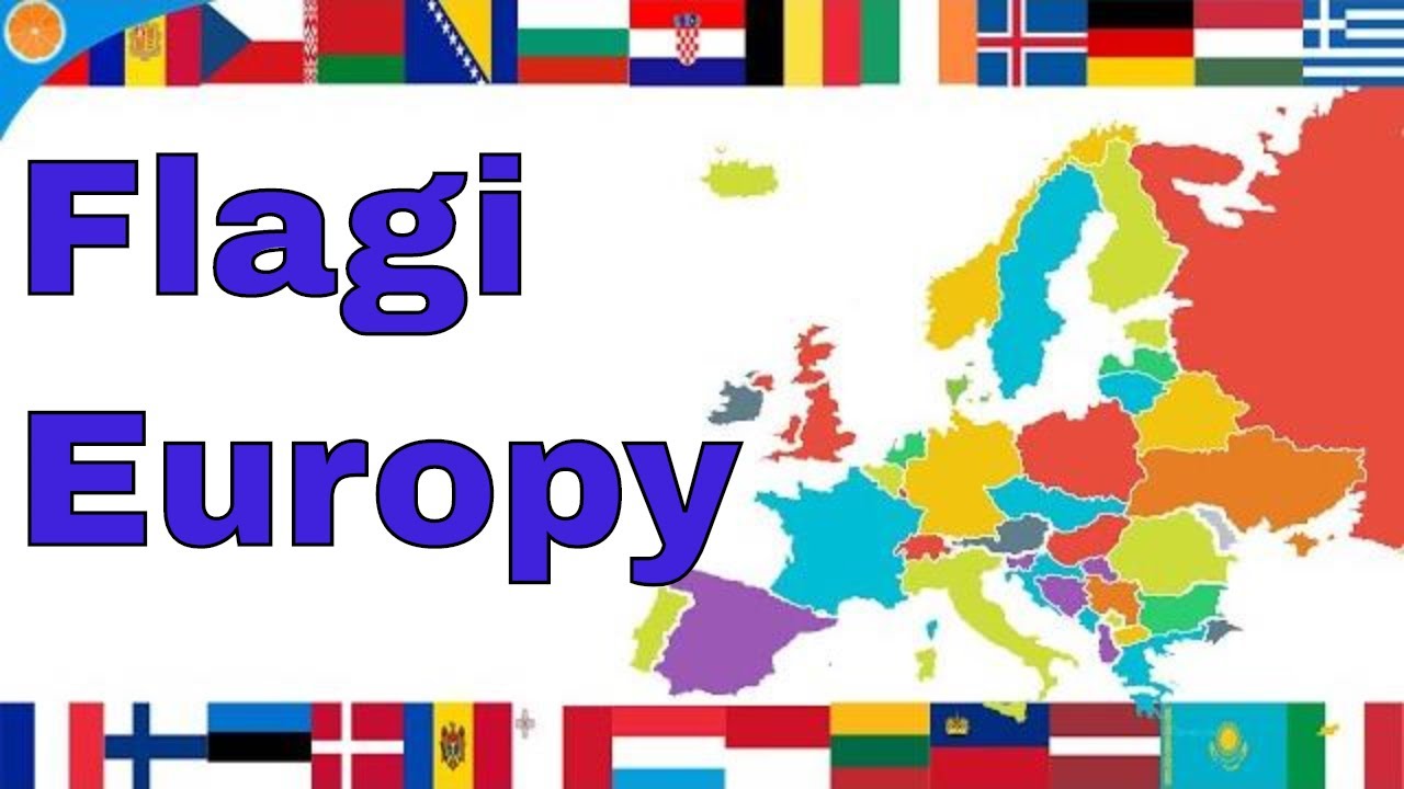 Kraje Europejskie i ich flagi | Flagi Europy | Blue Orange