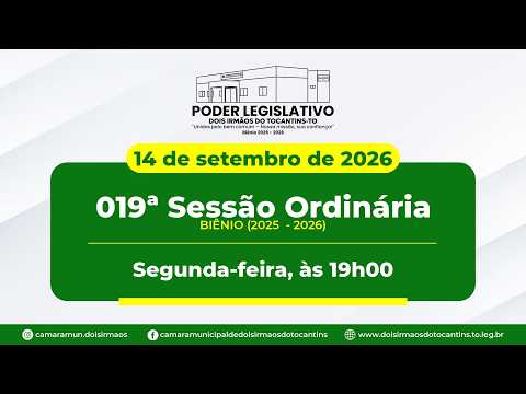 019ª Sessão Ordinária - Câmara Municipal de Dois Irmãos do Tocantins | 14/09/2026