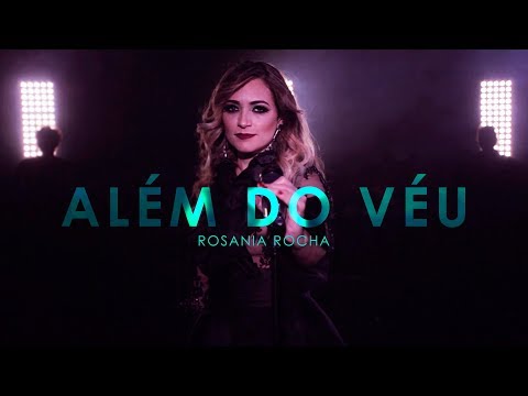 Rosania Rocha - Além do Véu (Vídeo Oficial)