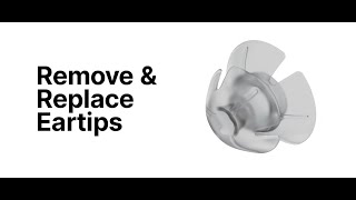 Eargo Eargo SE: Removing and replacing eartips