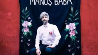 Manuş Baba - Cümle Alem (İki Gözümün Çiçeği Albüm)