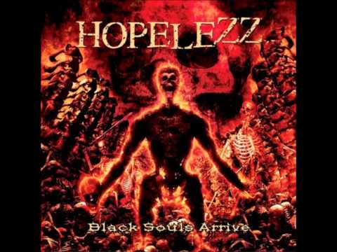 Hopelezz - Black Souls Arrive