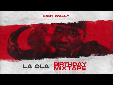 Baby Wally - HBD  ( Audio Oficial )   | Birthday Mixtape