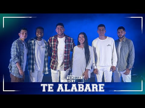 Te Alabaré - Videoclip Oficial - Bethelian Ministry