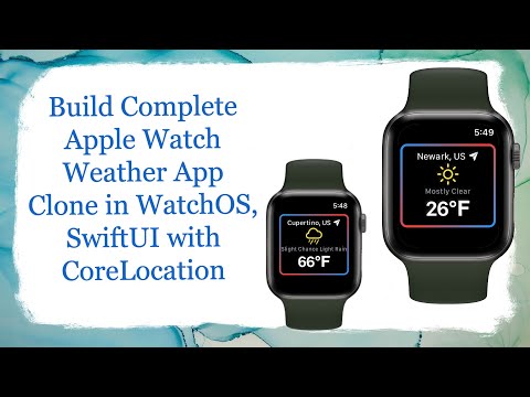 Build Complete WatchOS Weather App Clone in SwiftUI with Core Location