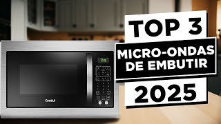 TOP 3 Melhores MICRO ONDAS DE EMBUTIR Para Comprar em 2025 - Qual o Melhor Microondas de Embutir?