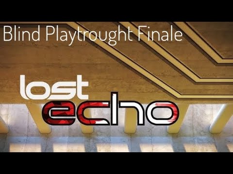Lost Echo: Remastered Blind Playtrough Part 2 Finale